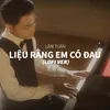 About Liệu Rằng Em Có Đau Song