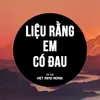 About Liệu Rằng Em Có Đau Song