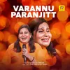 About Varannu Paranjitt Song
