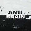 Anti-Brain