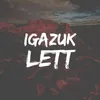 About Igazuk lett Song