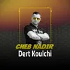 About Dert Koulchi Song