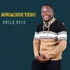 About Mwachie Yesu Song