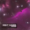 About Night Games Song