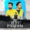 About Putt Pardesi Song
