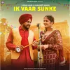 About IK Vaar Sunke Song