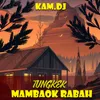 TUNGKEK MAMBAOK RABAH