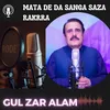 About Mata De Da Sanga Saza Rakrra Song