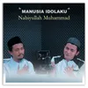 About Manusia Idolaku Nabiyullah Muhammad Song