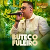About Buteco Fuleiro (Dan Lellis no Barzin) Song