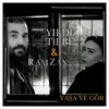About Yaşa Ve Gör Song