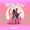 About With You Song