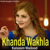 Khanda Wakhla