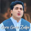 About Goore Goore Zulfee Song