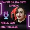 About Da Cha Na Kam Naye Zarrgia Song