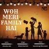 About Woh Meri Family Hai Song