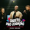 About Direto Pro Coração Song
