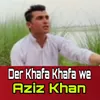 About Der Khafa Khafa we Song