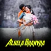 Albela Bhanvra
