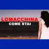 About Come Stai Song