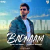 About Badnaam Song