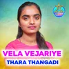 About Vela Vejariye Thara Thangadi Song