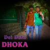 About Dei Delu Dhoka Song