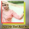 Dam He Teri Bate Me