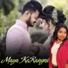 About Maya Ke Rangni Song