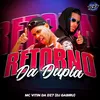 About RETORNO DA DUPLA Song