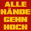 Alle Hände gehn hoch