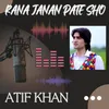 Rana Janan Pate Sho