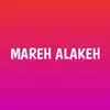 About Mareh Alakeh Song