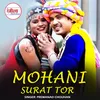 About Mohani Surat Tor Song