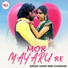 About Mor Mayaru Re  Song