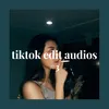 About tiktok edit audios #3 Song