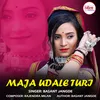 About Maja Udale Turi Song