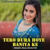 About Tero Bura Hoye Baniya Ke Song