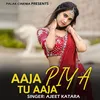 Aaja Piya Tu Aaja