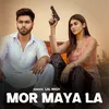 About Mor Maya La Song