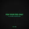 For Your Eyes Only