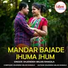 About Mandar Bajade Jhuma Jhum Song