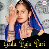 About Gada Baja Pari Song