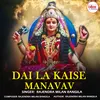 About Dai La Kaise Manavav Song