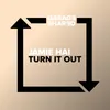 Turn It Out