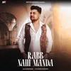 About Rabb Nahi Manda Song