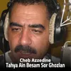 About Tahya Ain Besam Sor Ghozlan Song