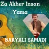 About Za Akher Insan Yama Song