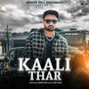 About Kaali Thar Song