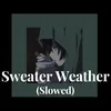 About Sweater Weather - (Slowed) Song